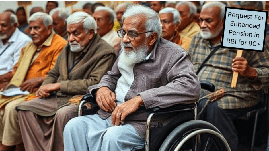 enhanced pension for 80+ in RBI